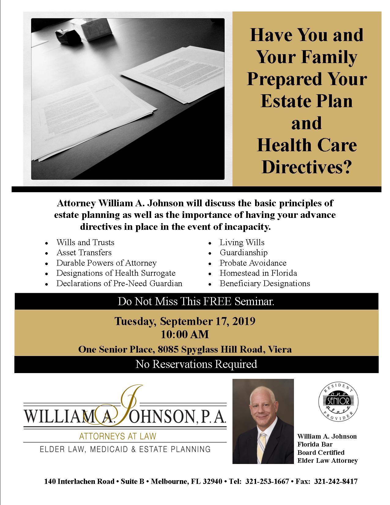 Have You and Your Family Prepared Your Estate Plan and  Health Care Directives? presented by William A. Johnson, P.A.
