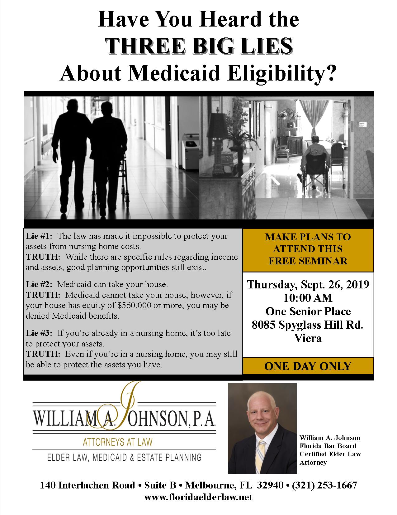 Have You Heard the THREE BIG LIES About Medicaid Eligibility? presented by William A. Johnson, P.A.