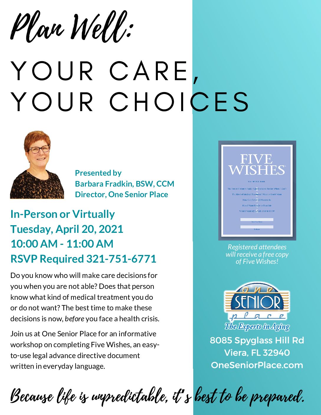 Plan Well YOUR CARE, YOUR CHOICES In person or Virtually presented