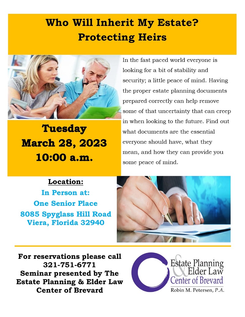Who will inherit my estate? Protecting Heirs presented by Estate Planning and Elder Law Center of Brevard