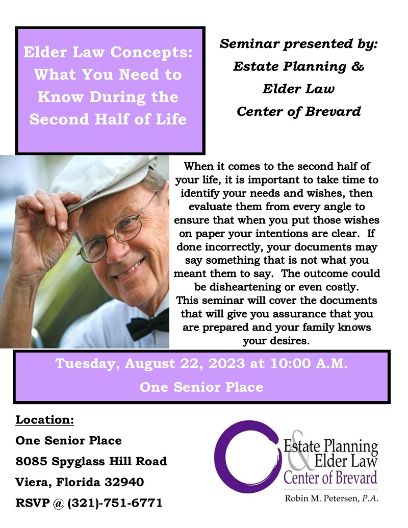 Elder Law Concepts: What You Need to Know During the Second Half of Life presented by Estate Planning and Elder Law Center of Brevard