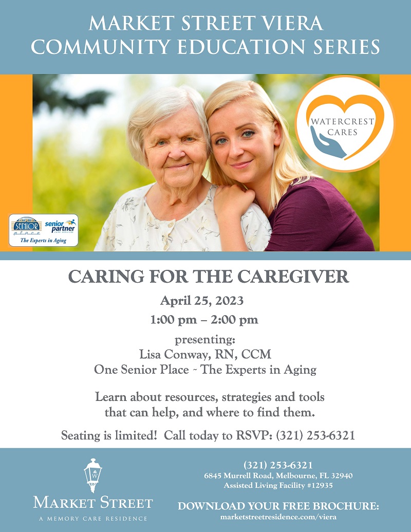 Market Street Viera Community Education Series "Caring For The Caregiver" w/ Lisa Conway, RN, CCM